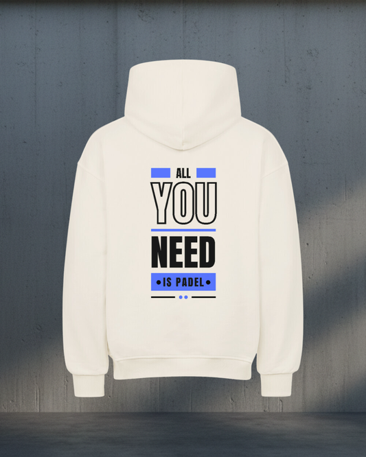 Oversized Hoodie - All you need is Padel
